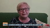 La mamma di Antonella: "Ora Delfino farà del male anche a me"