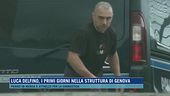 Luca Delfino, i primi giorni nella struttura di Genova