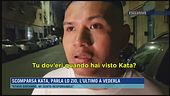 Scomparsa Kata, parla lo zio, l'ultimo a vederla