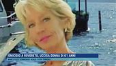 Omicidio a Rovereto, uccisa donna di 61 anni