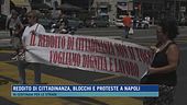 Reddito di cittadinanza, blocchi e proteste a Napoli