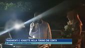 Tradimenti e vendette nella Torino che conta