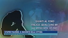 Stupro Palermo, il racconto della vittima