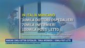 Mancano 30mila dottori ospedalieri, 70mila infermieri e 100mila posti letto