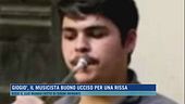 Giogiò, il musicista buono ucciso per una rissa