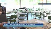 Trento, l'intelligenza artificiale al ristorante