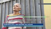 Scomparsa Kata, Lidia risponde alle accuse
