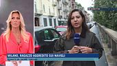 Milano, ragazzo aggredito sui Navigli