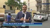 Firenze, dall'ex Hotel in cui è scomparsa Kata
