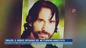 Il modus operandi del netturbino arrestato