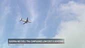 Guerra nei cieli tra compagnie low cost e governo