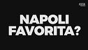 Il Napoli è ancora la favorita per lo scudetto?