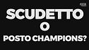 Juve: da piazzamento Champions o scudetto?