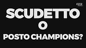 Juve: da piazzamento Champions o scudetto?