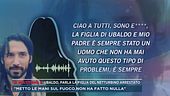 Ubaldo, parla la figlia del netturbino arrestato