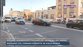 Milano, dal luogo dell'aggressione in Viale Monza