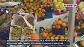 Milano, prezzi record frutta e verdura al mercato