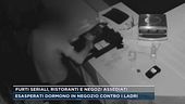 Furti seriali, ristoranti e negozi assediati