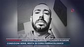 Alberto Scagni, in coma dopo il pestaggio in carcere