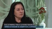Giallo Pierina, parla la nuora Manuela