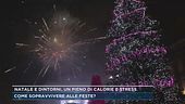 Natale e dintorni, un pieno di calorie e stress