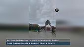 Belgio, tornado colpisce il nord del paese