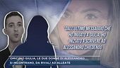 Omicidio Giulia, le due donne di Alessandro