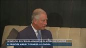 Windsor, re Carlo annuncia di avere un tumore
