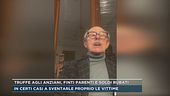 Truffe agli anziani, finti parenti e soldi rubati