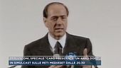 Berlusconi, speciale "Caro Presidente, un anno dopo"