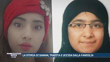 La storia di Saman, tradita e uccisa dalla famiglia