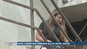 Kata, i genitori tornano all'ex hotel Astor