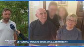Ultim'ora: trovato senza vita Alberto Berti
