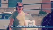 Parla la presunta vittima: "Non ha accettato un no"