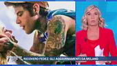 Ricovero Fedez: gli aggiornamenti da Milano