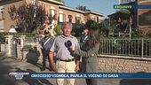 Omicidio Vignola, parla il vicino di casa