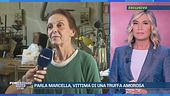 Parla Marcella, vittima di una truffa amorosa
