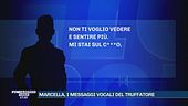 Marcella, i messaggi vocali del truffatore