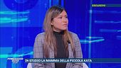 In studio la mamma della piccola Kata