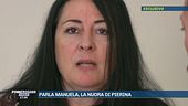 Parla Manuela, la nuora di Pierina