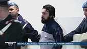 Delfino, il killer delle fidanzate: "Sono una persona cambiata"