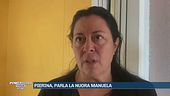 Pierina, parla la nuora Manuela