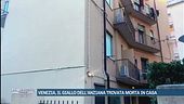 Venezia, il giallo dell'anziana trovata morta in casa