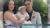 Aurora, morta a 45 giorni: le accuse ai genitori arrestati