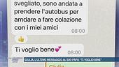 Giulia Cecchettin, l'ultimo messaggio al suo papà: "Ti voglio bene"
