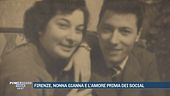 Firenze, nonna Gianna e l'amore prima dei social