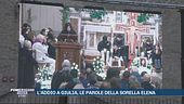 L'addio a Giulia Cecchettin, le parole della sorella Elena