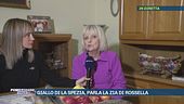 La zia di Rossella: "Non credo a nulla"