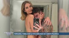 Ferragnez, pubblicano le foto semi nudi ed è subito polemica