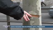 Cavo d'acciaio teso in strada: tutti i precedenti